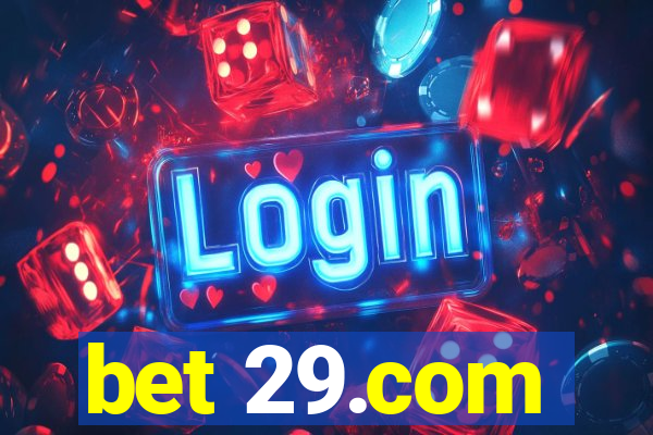 bet 29.com